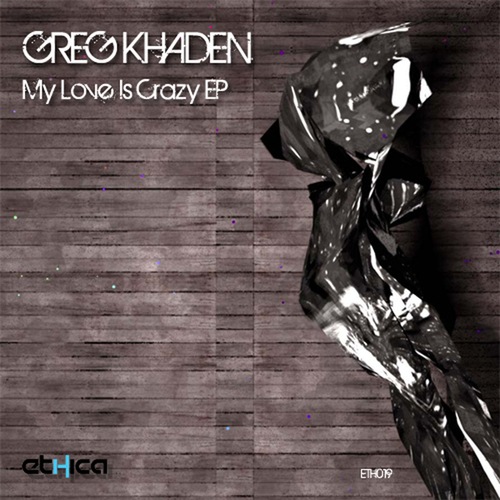 Greg Khaden-My Love Is Crazy EP