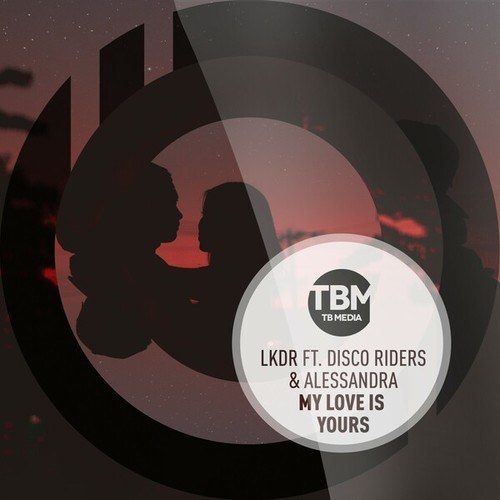 LKDR, Disco Riders, Alessandra-My Love Is Yours