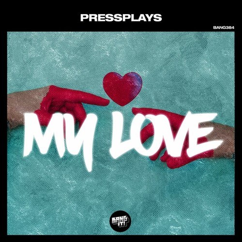 Pressplays-My Love