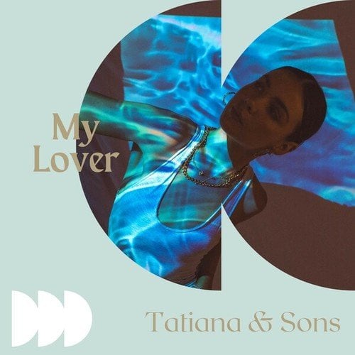 Tatiana & Sons-My Lover