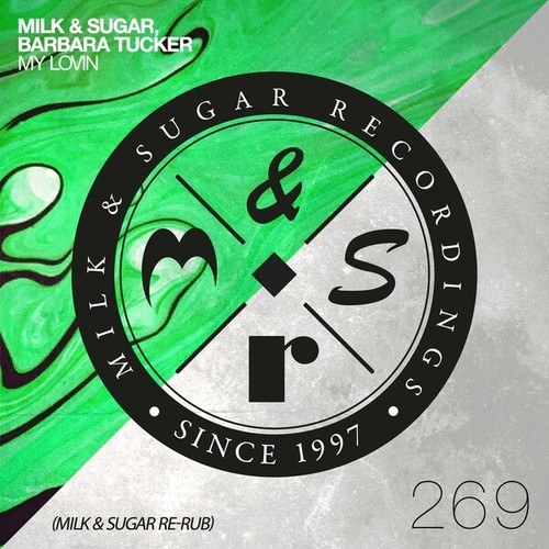 Barbara Tucker, Milk & Sugar-My Lovin (Milk & Sugar Re-Rub)