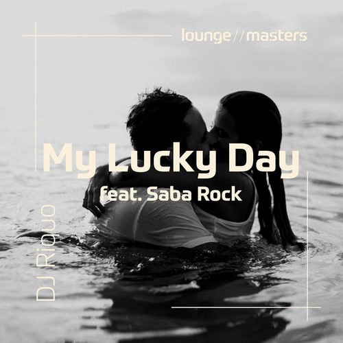 Saba Rock, DJ Riquo-My Lucky Day feat. Saba Rock