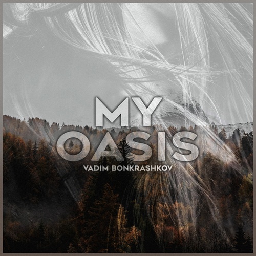 Vadim Bonkrashkov-My Oasis