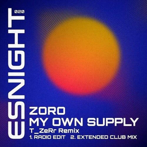 Zoro, T_ZeRr-My Own Supply