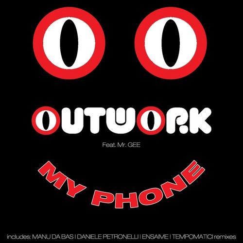 Outwork, Manu Da Bas Radio, Manu Da Bas, Daniele Petronelli, Ensaime, Tempomatici Foorks-My Phone