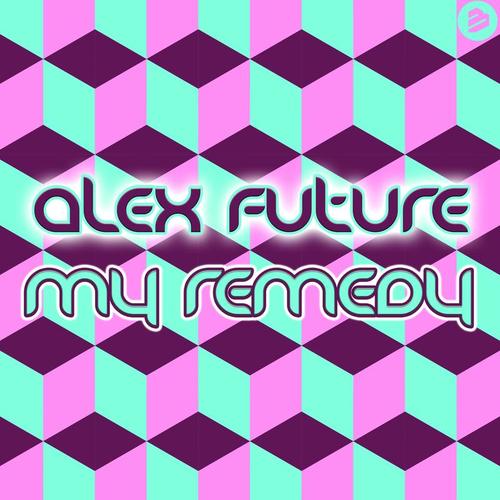 Alex Future-My Remedy