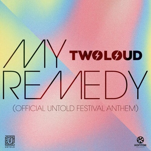 Twoloud-My Remedy (Official Untold Festival Anthem)