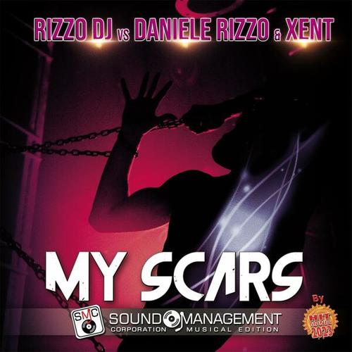 Rizzo DJ, Daniele Rizzo, Xent-My Scars ( Hit Mania 2023 )