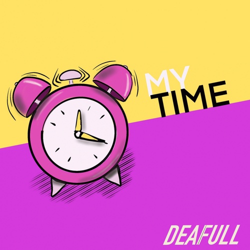 Deafull-My Time
