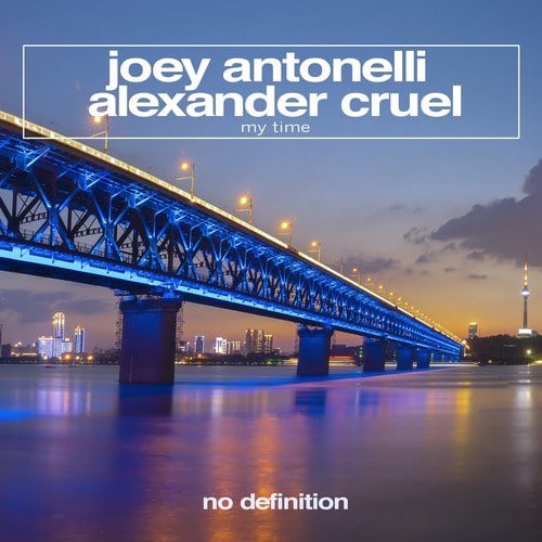 Alexander Cruel, Joey Antonelli-My Time