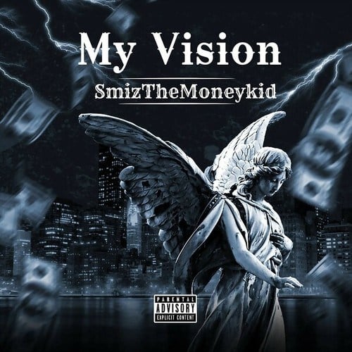 Smiz The Moneykid-My Vision