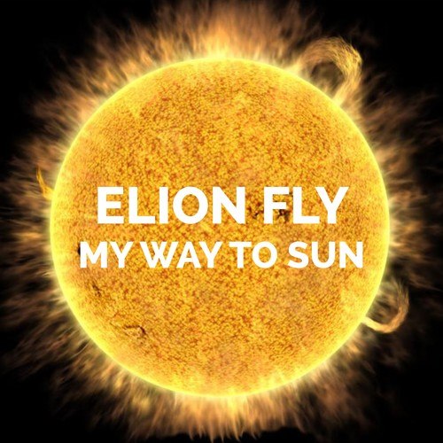 Elion Fly-My Way To Sun