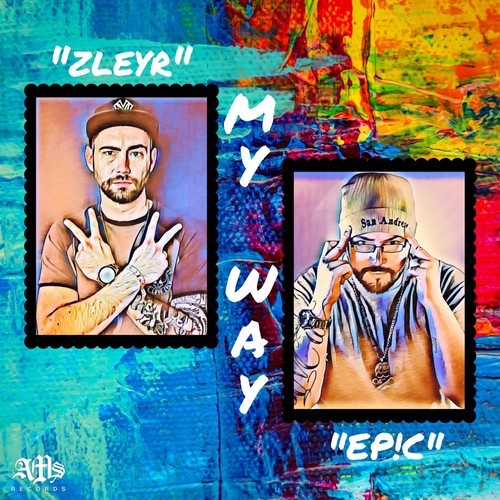 Zleyr, Epic-My Way