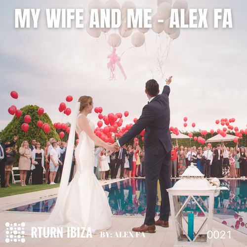 Alex Fa-My Wife and Me