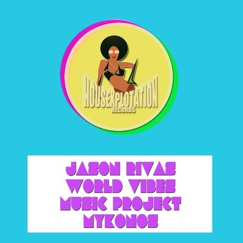 Jason Rivas, World Vibes Music Project-Mykonos