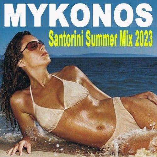 MYKONOS Santorini Summer Mix 2023 (Best of Tropical Deep House Music Chillout Lounge Relaxing Mix)