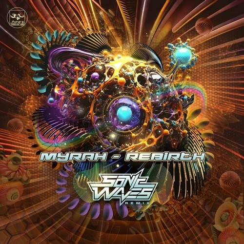 Myrah, Sonic Waves-Myrah - Rebirth (Sonic Waves Remix)