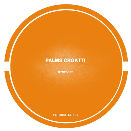 Palms Croatti-Myself EP
