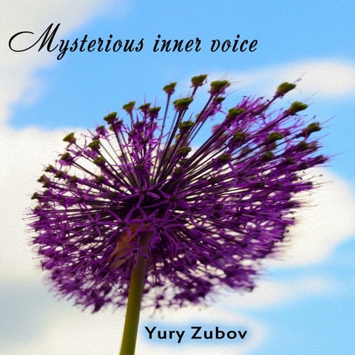 Yury Zubov-Mysterious inner voice