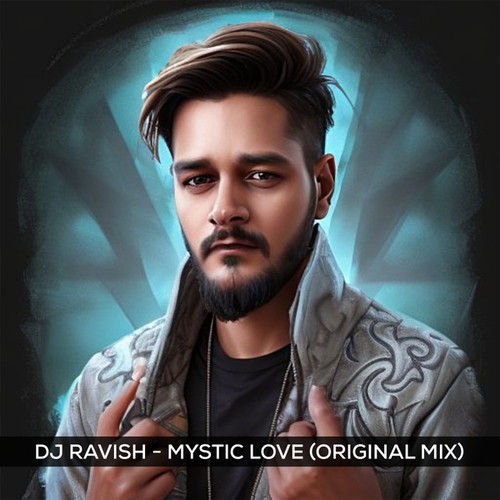 Dj Ravish-Mystic Love