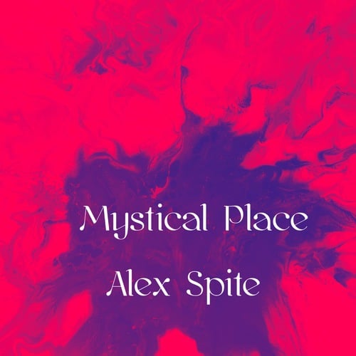 Alex Spite-Mystical Place