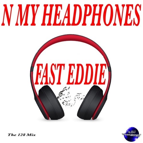 Fast Eddie-N My Headphones