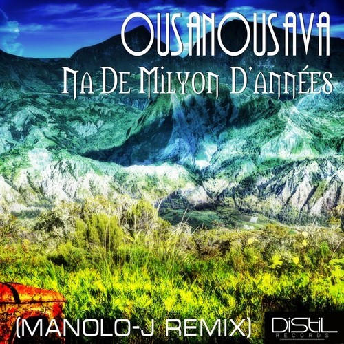 Ousanousava, Manolo-J-Na de milyon d'années (Manolo-J Remix)