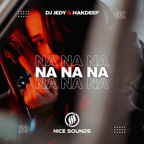 DJ JEDY, Hakdeep-Na Na Na