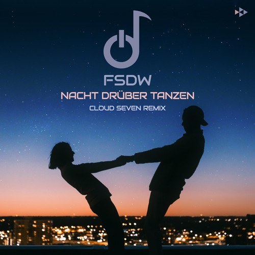 FSDW, Cloud Seven-Nacht Drüber Tanzen (Cloud Seven Remix)