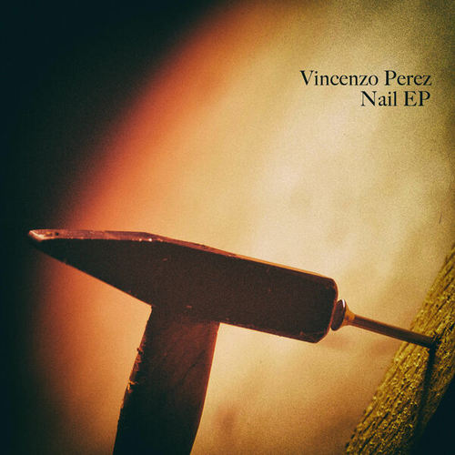 Vincenzo Perez-Nail EP