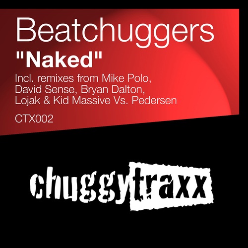Beatchuggers, Mike Polo, David Sense, Kid Massive, Bryan Dalton, Lojak-Naked