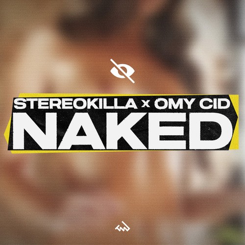 Stereokilla, Omy Cid-Naked