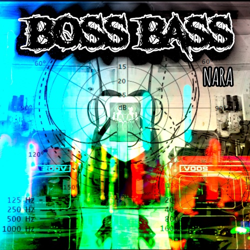 Boss Bass-Nara