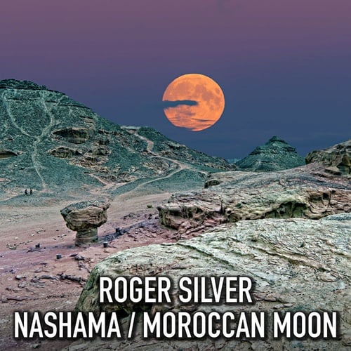 Roger Silver-Nashama/Moroccan Moon