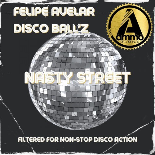 Felipe Avelar, Disco Ball'z-Nasty Street