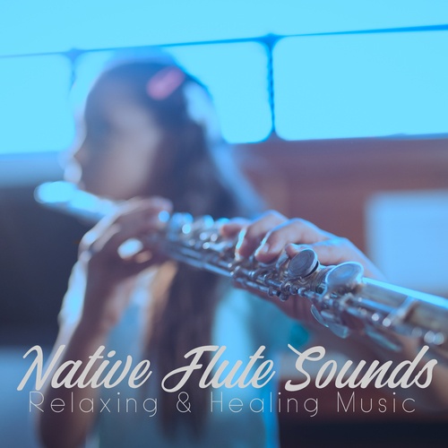 Native Flute Sounds. Relaxing & Healing Music to Feel Better