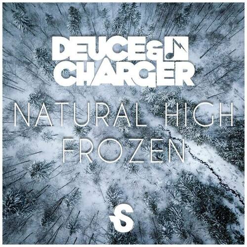 Deuce & Charger-Natural High / Frozen