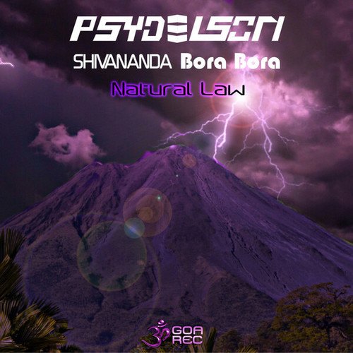 Bora Bora, Psydelson, Shivananda-Natural Law