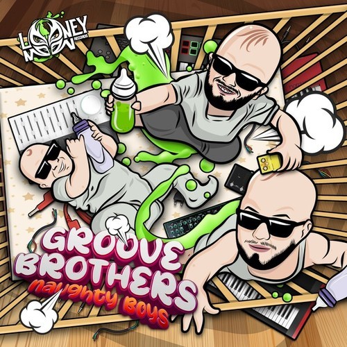 Groove Brothers-Naughty Boys