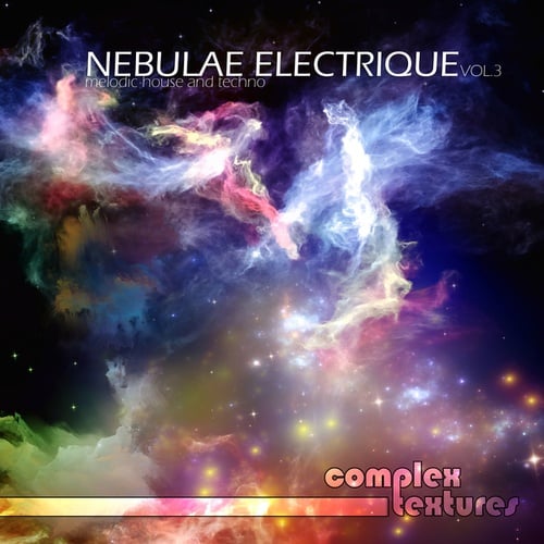 Various Artists-Nebulae Electrique - Melodic House and Techno, Vol. 3