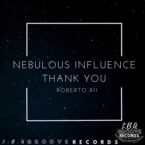 Roberto R11-Nebulous Influence Thank You (Original Mix)
