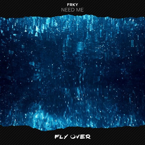 FRKY-Need Me