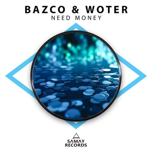 Bazco, WoTeR-Need Money