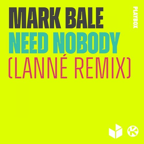 Need Nobody (LANNÉ Remix)