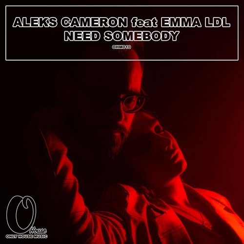 Aleks Cameron, Emma LDL-Need Somebody