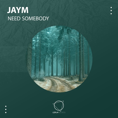 Jaym-Need Somebody