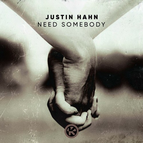 Justin Hahn-Need Somebody