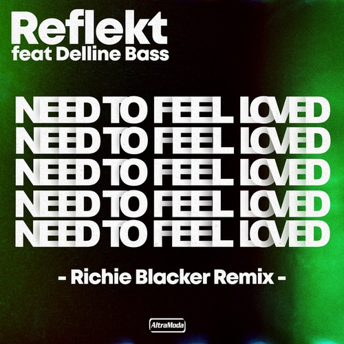 Richie Blacker, Delline Bass, Reflekt-Need To Feel Loved