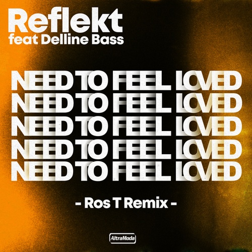 Reflekt, Ros T, Delline Bass-Need To Feel Loved