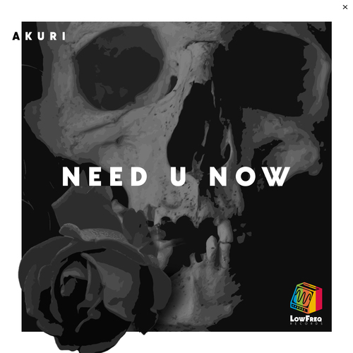 AKURI-Need U Now